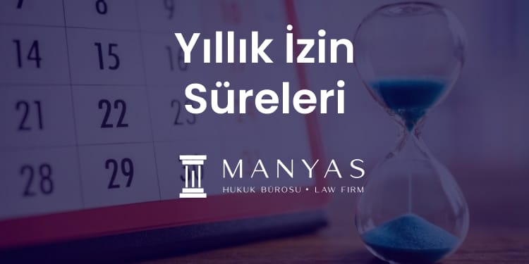 Yıllık İzin Süreleri
