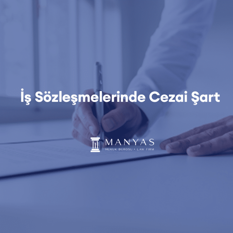 iş sözleşmelerinde cezai şart